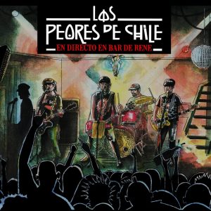 peores-de-chile-en-directo-en-bar-de-rene